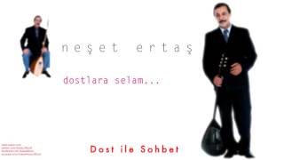 Neşet Ertaş - Dost ile Sohbet [ Dostlara Selam © 2000 Kalan Müzik ] Resimi