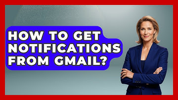 How To Get Notifications From Gmail? - TheEmailToolbox.com