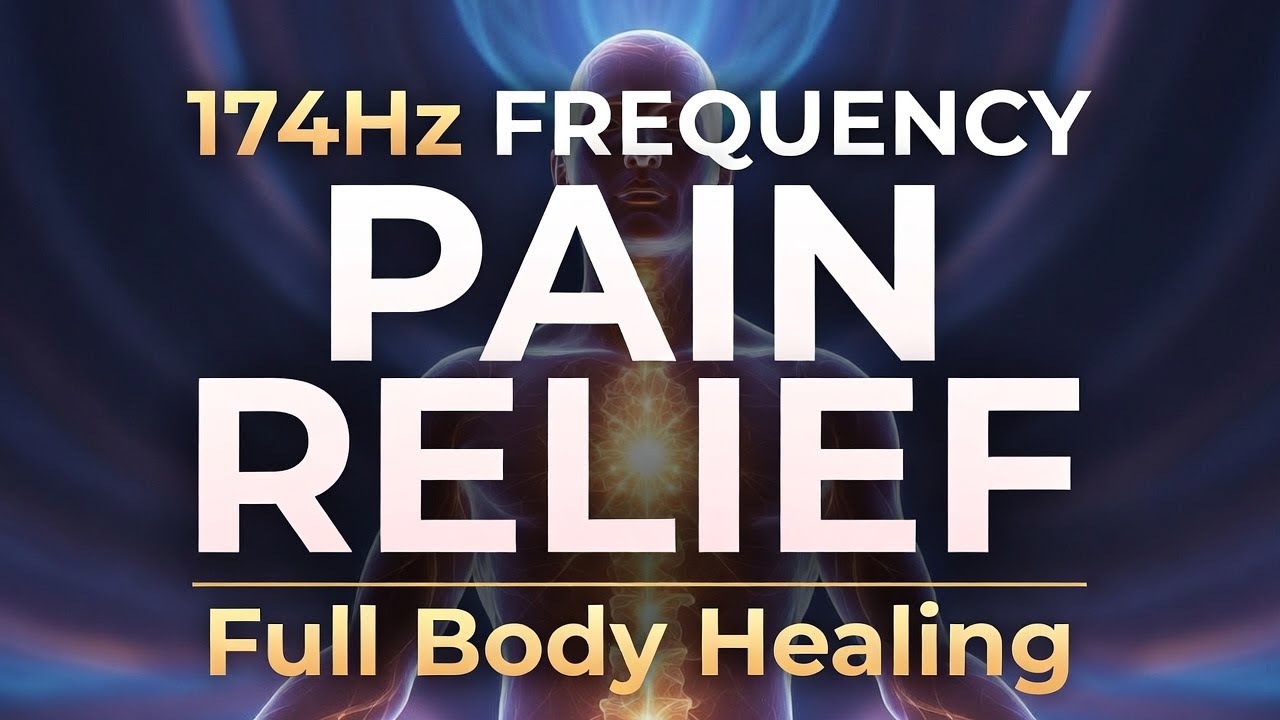174Hz for Pain Relief & Full Body Healing | Deep Meditation Music for Physical & Energetic Balance