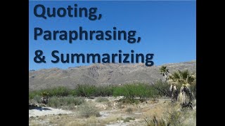 Quoting, Paraphrasing, and Summarizing