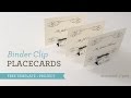 Binder Clip Place Cards VIDEO Binder Clip Place Cards VIDEO