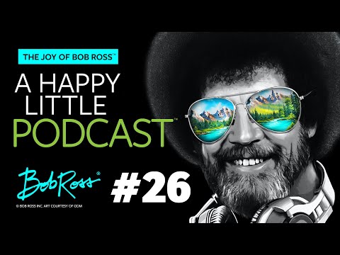 Painting Gives Your Freedom | Episode 26 | The Joy of Bob Ross - A Happy Little Podcast™