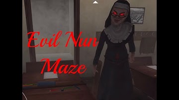 Evil Nun Maze Full Gameplay Part 2