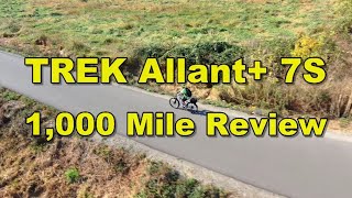 TREK Allant+ 7S - A 1,000 Mile Review