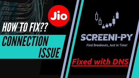 Fix Connection Errors - Jio users | Screenipy - Python NSE Stock Screener