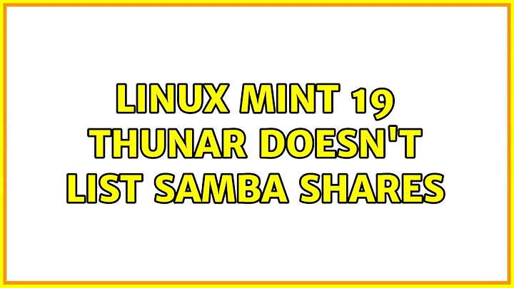 Linux Mint 19 Thunar doesn't list samba shares