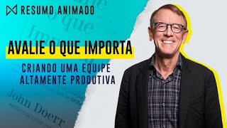 Livro: Avalie o que importa - John E. Doerr | Resumo Animado