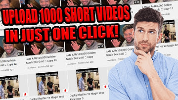 How To Upload Unlimited Shorts Videos | Bulk YouTube Video Uploader | Unlimited Shorts Upload 2022