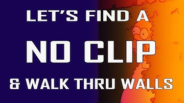 Lets Find a NO CLIP Wall Hk