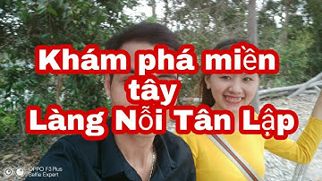 trải nghiệm Làng Nỗi Tân Lập |Long An |làng nỗi tân lập |NVH TN Vlog