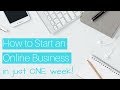 How to Start an Online Business in ONE WEEK - YouTube