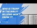 Who is Trump in the Bible? BILLIONS Won't Know It! | Shofar, Trumpet, Second Coming of Jesus Christ