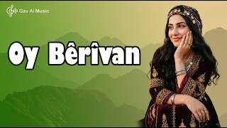 Oy Bêrîvan (By Bilind Abdullah) - Gav Ai 