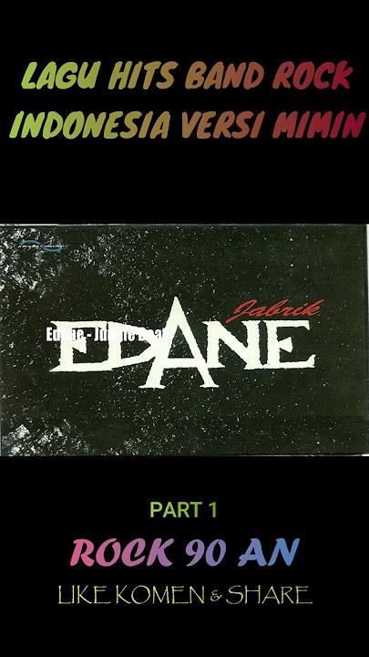 LAGU HITS BAND ROCK INDONESIA ERA 90AN VERSI MIMIN !!! PART 1