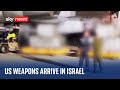 Israel-Hamas war: US shipment of advanced weaponry lands in Israel