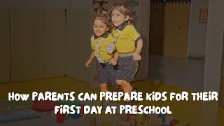How Parents Can Prepare Kids for Their First Day at Preschool | Petals Preschool