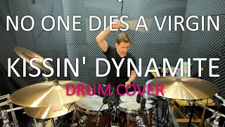 No One Dies A Virgin - Drum Cover - Kissin&#39; Dynamite