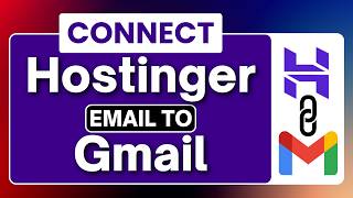 How To Add Hostinger Business Email To Gmail (Step By Step)