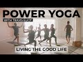 FULL Power Yoga "Living the Good Life" Class (60min.) with Travis Eliot - Inner Dimension TV