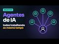 Orquestrar Agentes de IA: 3 Jeitos de Pôr Vários Para Trabalhar ao Mesmo Tempo (Grátis)