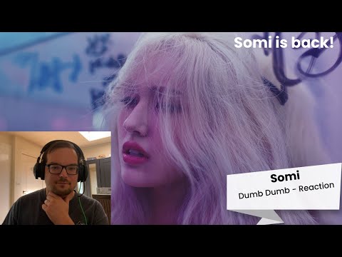 [REACTION TO + Update] SOMI (전소미) - 'DUMB DUMB' M/V