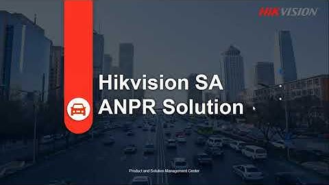Hikvision ANPR Sales & Operation Training