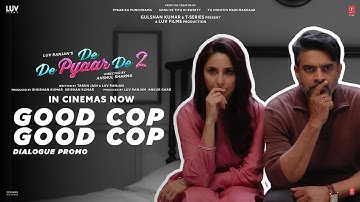 De De Pyaar De 2 (Dialogue Promo) – Good Cop Good Cop | Ajay D, Rakul S, R. Madhavan | 14th Nov