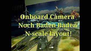 Onboard Camera On My Noch Baden Baden N Scale Layout N Skala