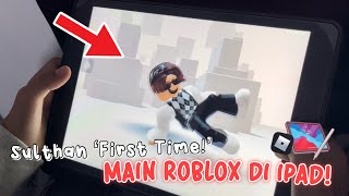 SULTHAN MAIN DI IPAD!?? 🖥️ Mencoba Main Obby di Ipad! Susah Ga Yaa.. 😬 | Roblox Indonesia 🇮🇩 |