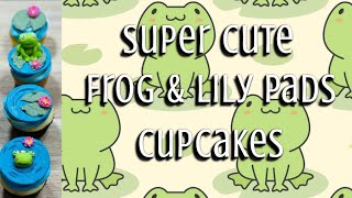 Frogs In The Pond Cupcakes