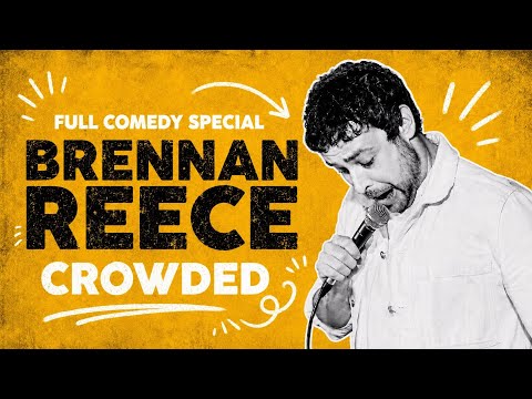 Brennan Reece | Crowded | Full Comedy Special