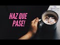 Haz que pase...