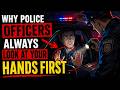 Why Police Officers Always Look At Your Hands First