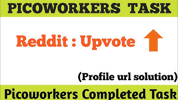 Reddit : Upvote | Picoworkers Reddit Upvote |
