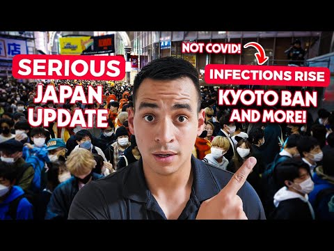 SERIOUS Japan Tourism Update | Deadly Infections SOAR, Kyoto Ban & MORE!