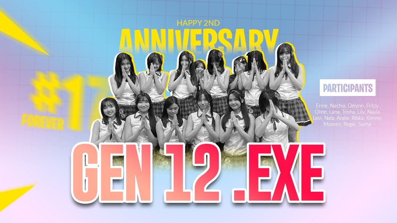 Semua Kalian Dirayakan | GEN 12 EXE