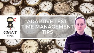 How to manage time on an adaptive test like the GMAT