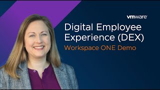 vmware workspace one digital employee experience (dex) overview demo