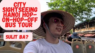HANOI CITY SIGHTSEEING TOUR | HANOI HOP ON HOP OFF BUS TOUR UNLI | BEST HANOI INSTAGRAMMABLE SPOT