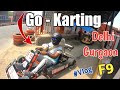 GoKarting in Gurugram😲|New Delhi F9|Rs 450 only full information Vlog| Travel outside