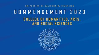 2023 UCR Commencement - College of Humanities, Arts, and Social Sciences - Group 2