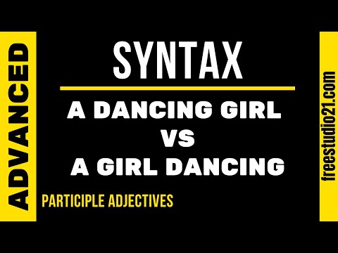 Participle Adjectives - их место в предложении - dancing girl VS girl dancing