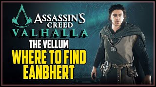 The Vellum (Eanbhert) Location Order of the Ancients Assassin’s Creed Valhalla