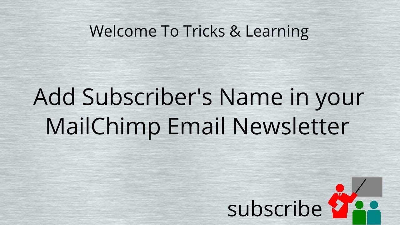 Add Subscriber's Name in your Mailchimp Email Newsletter 2017