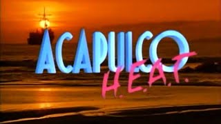Classic TV Theme: Acapulco H.E.A.T.