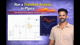 Run a Transient Analysis in PSpice | Time‑Domain Circuit Behavior | OrCAD X Capture