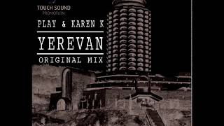 Play & Karen K - Yerevan (original mix)