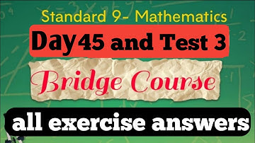math bridge course day 45 |  Test 3 all answers | class 9th day 45 | maths std 9th maths test 3