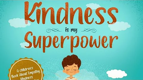 Kindness is my Superpower, by Alicia Ortego. Child...