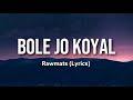 Thala theme song  bole jo koyal bago mein lyrics  rawmats chudi jo khanke